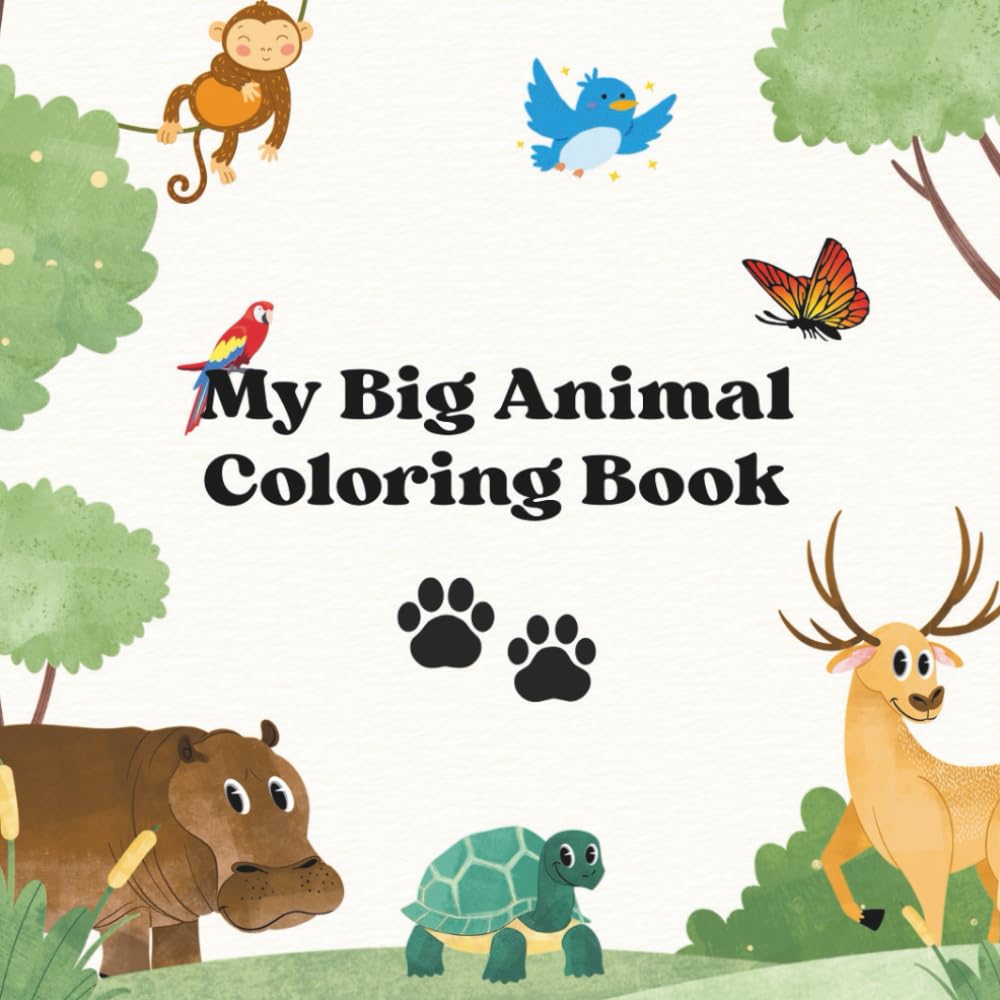 My Big Animal Coloring Book: Fun illustrations to spark creativity and curiosity