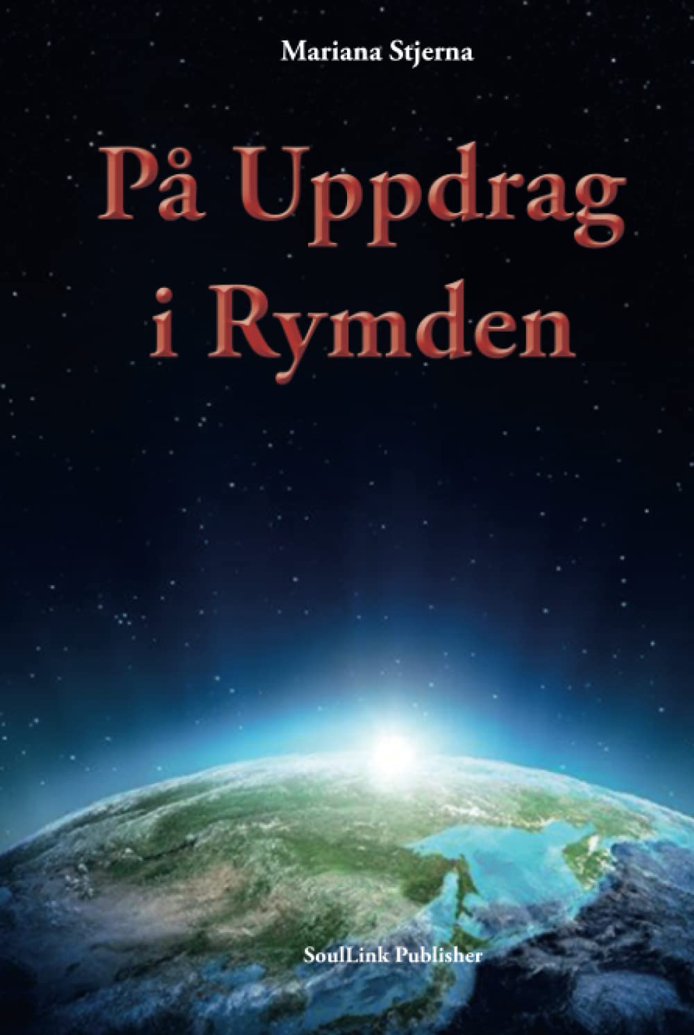 PÅ UPPDRAG I RYMDEN: MED START I AGARTHA