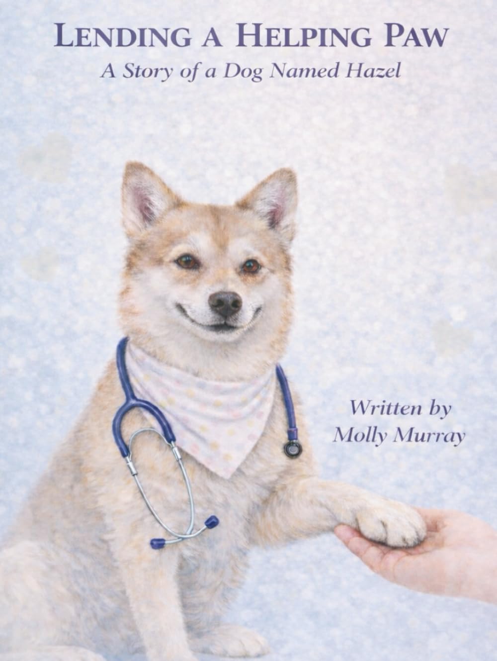 Lending A Helping Paw: A story of a dog named Hazel