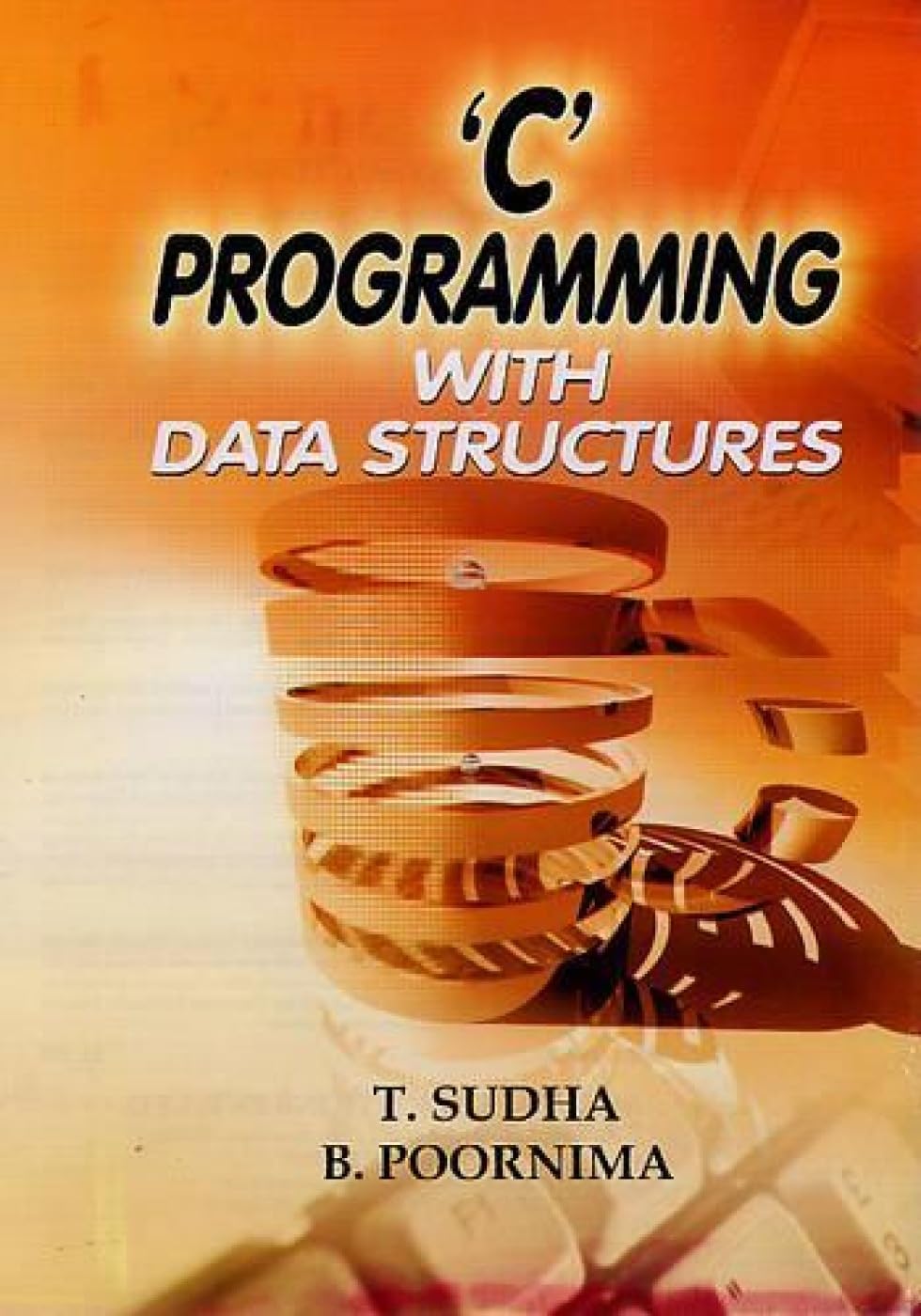 C Programming with Data Structures: B. Poornima T. Sudha: 9788126123643 ...