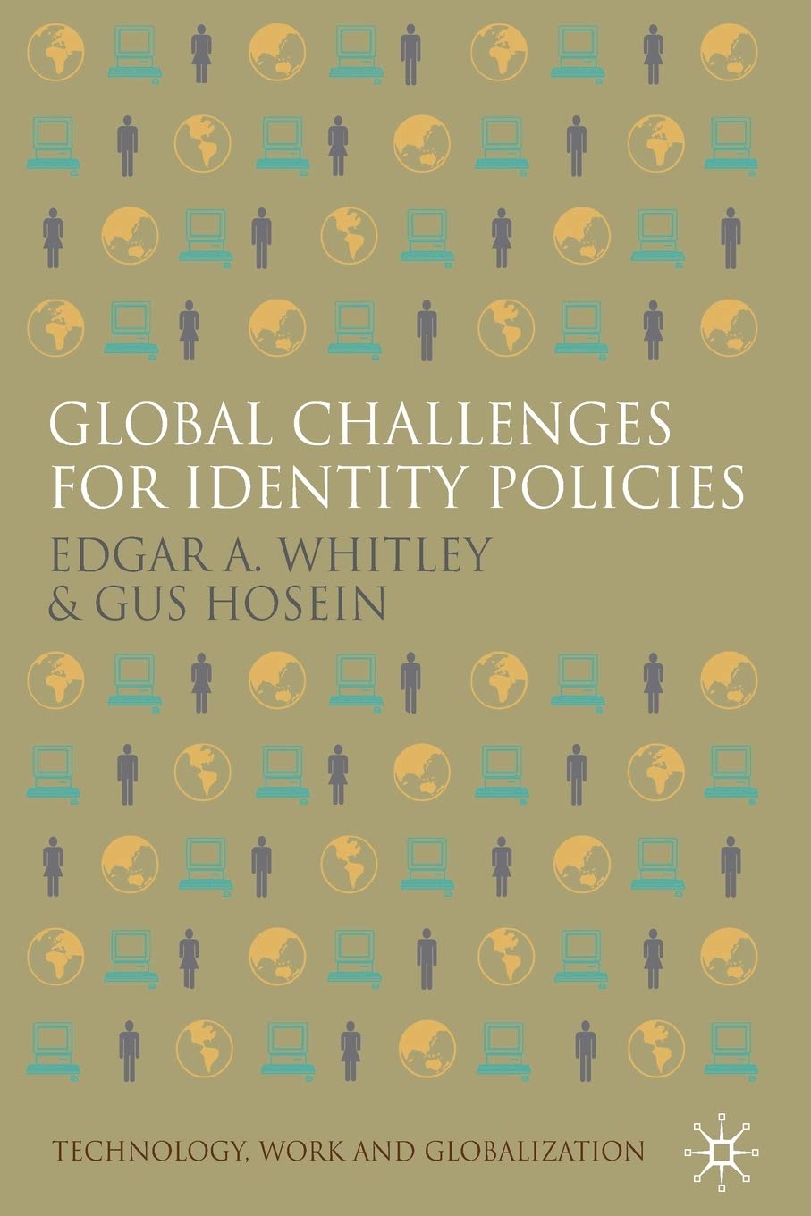 Global Challenges for Identity Policies (Technology, Work and Globalization)