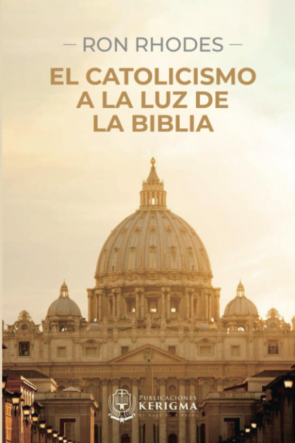 El Catolicismo a la luz de la Biblia (Spanish Edition)