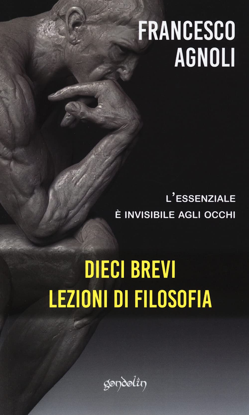 Dieci Brevi Lezioni Di Filosofia. L'essenziale è Invisibile Agli Occhi - 4