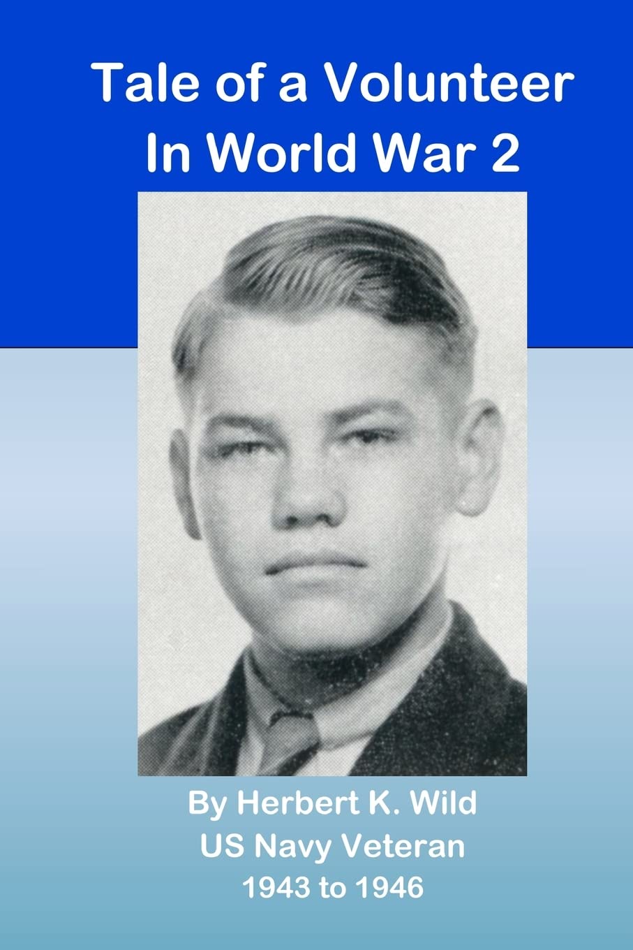 Tale of a Volunteer in World War 2