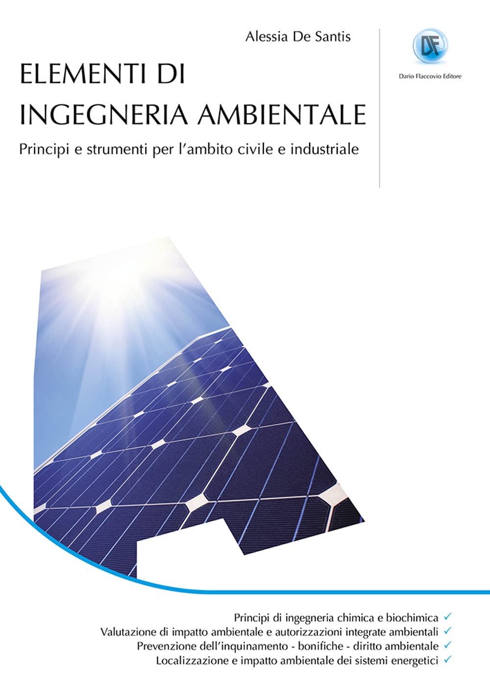 Elementi Ingegneria Ambientale. Principi E Strumenti Per L'ambito Civile E Industriale. - 4