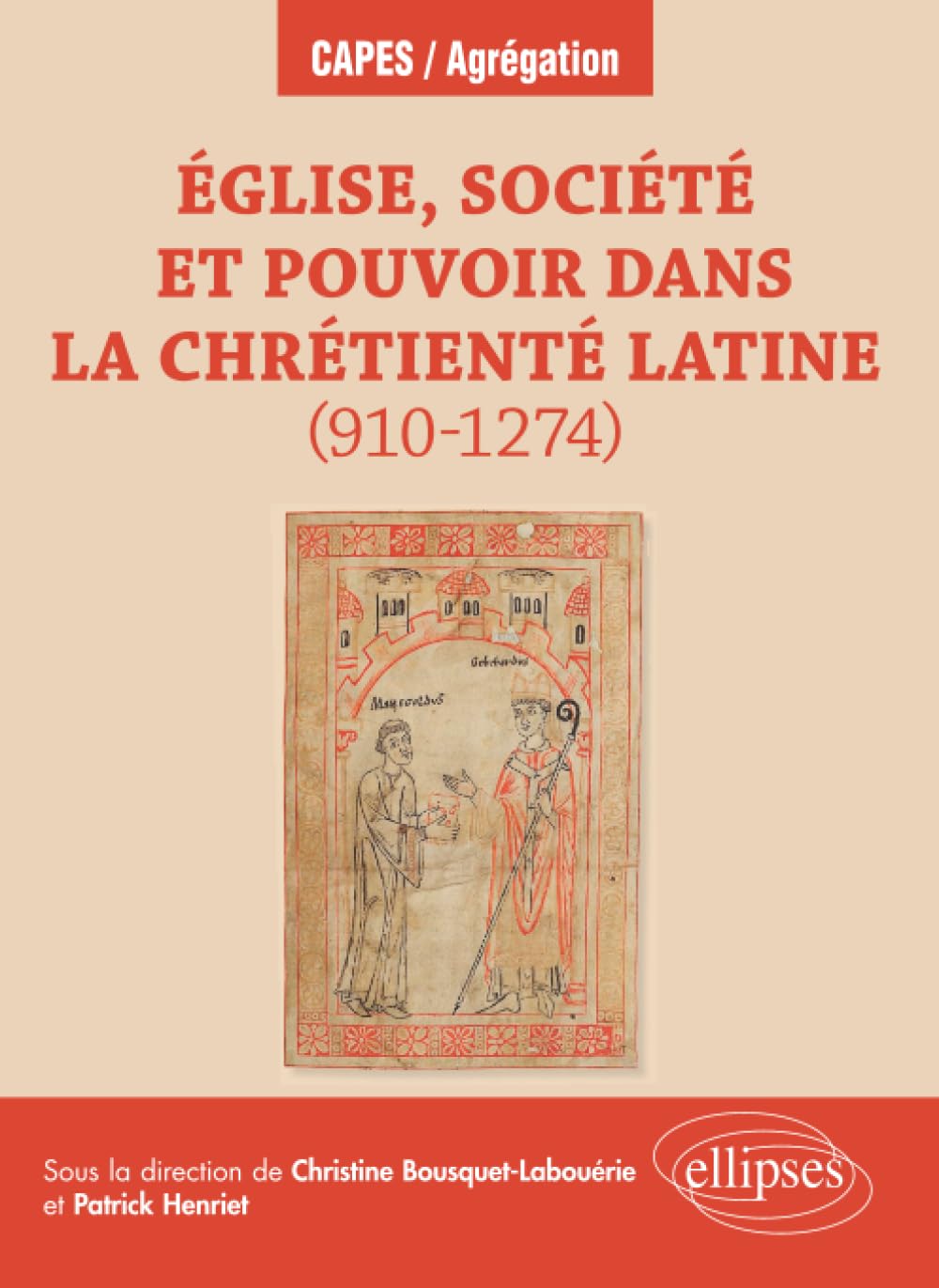 Église, société et pouvoir dans la chrétienté latine (910-1274)