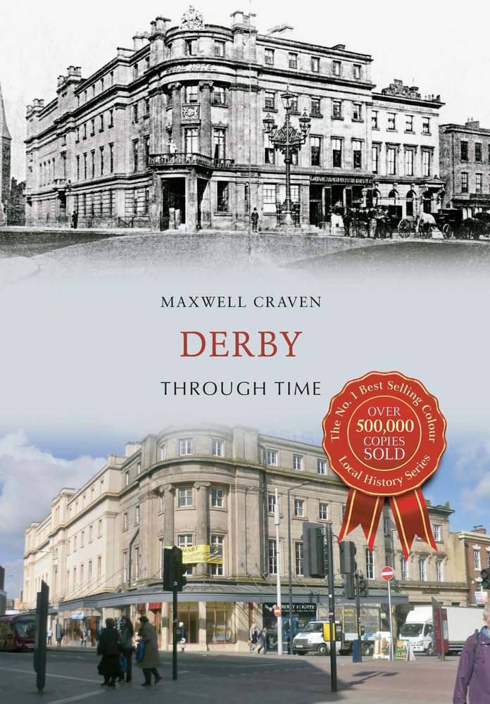 Derby Through Time by Maxwell Craven - 9781445640525
