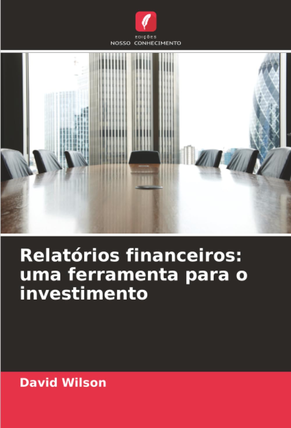 Relatórios financeiros: uma ferramenta para o investimento