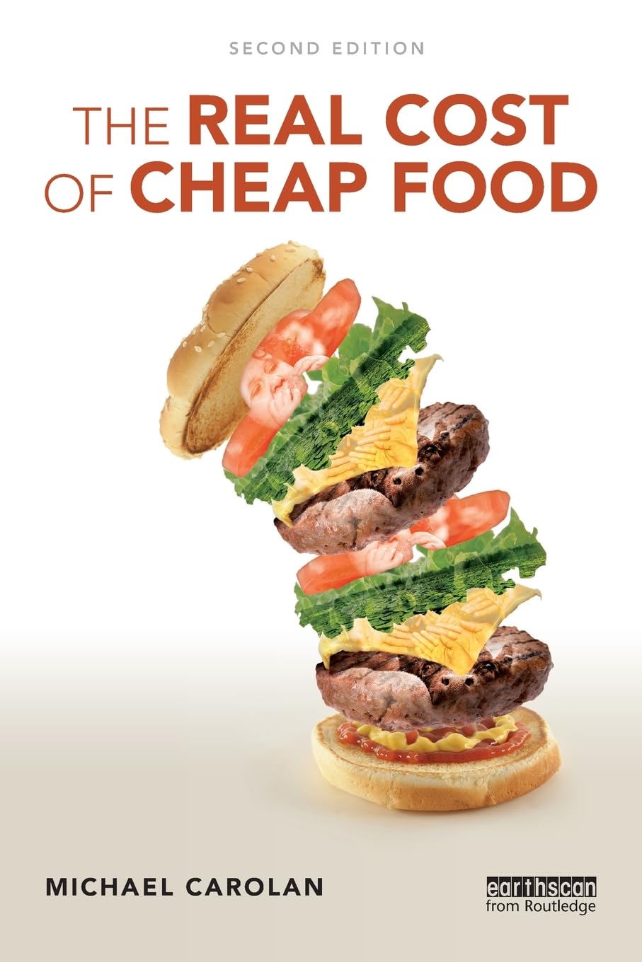 The Real Cost of Cheap Food (Routledge Studies in Food, Society and the Environment)