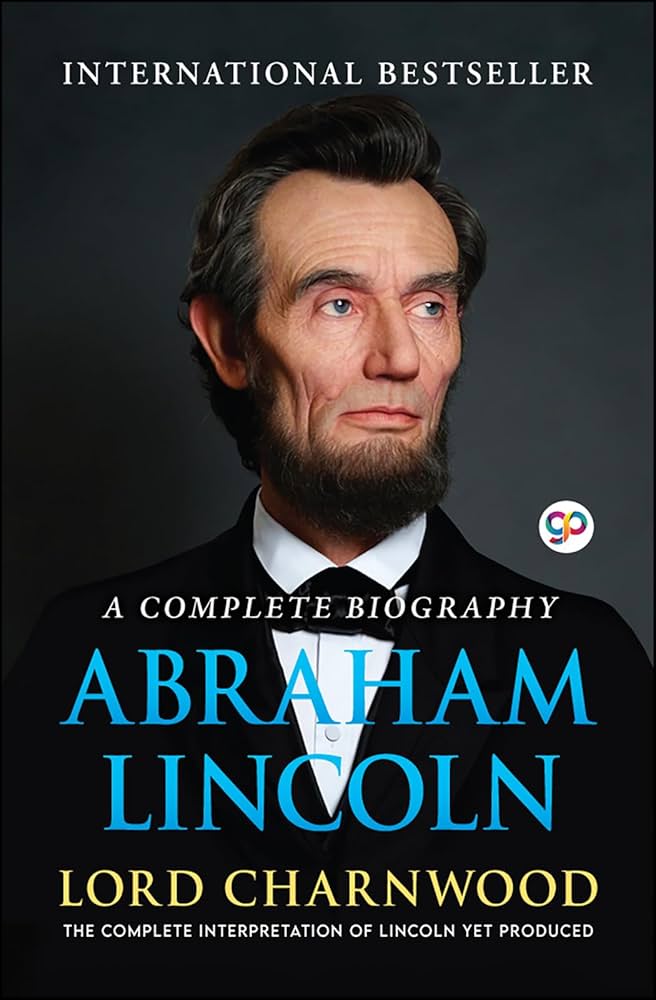 Amazon | Abraham Lincoln: A Complete Biography | Charnwood
