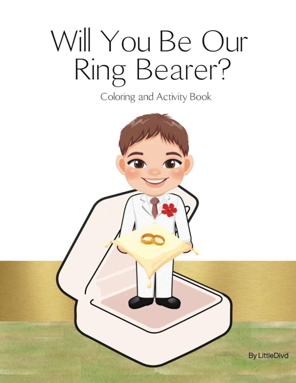 "Will You Be Our Ring Bearer?: Keepsake Coloring And Activity Book (Friendly Kids Wedding)
