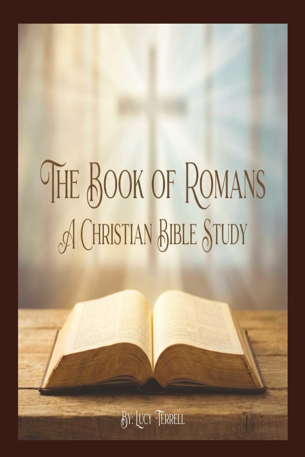 The Book of Romans: A Christian Bible Study