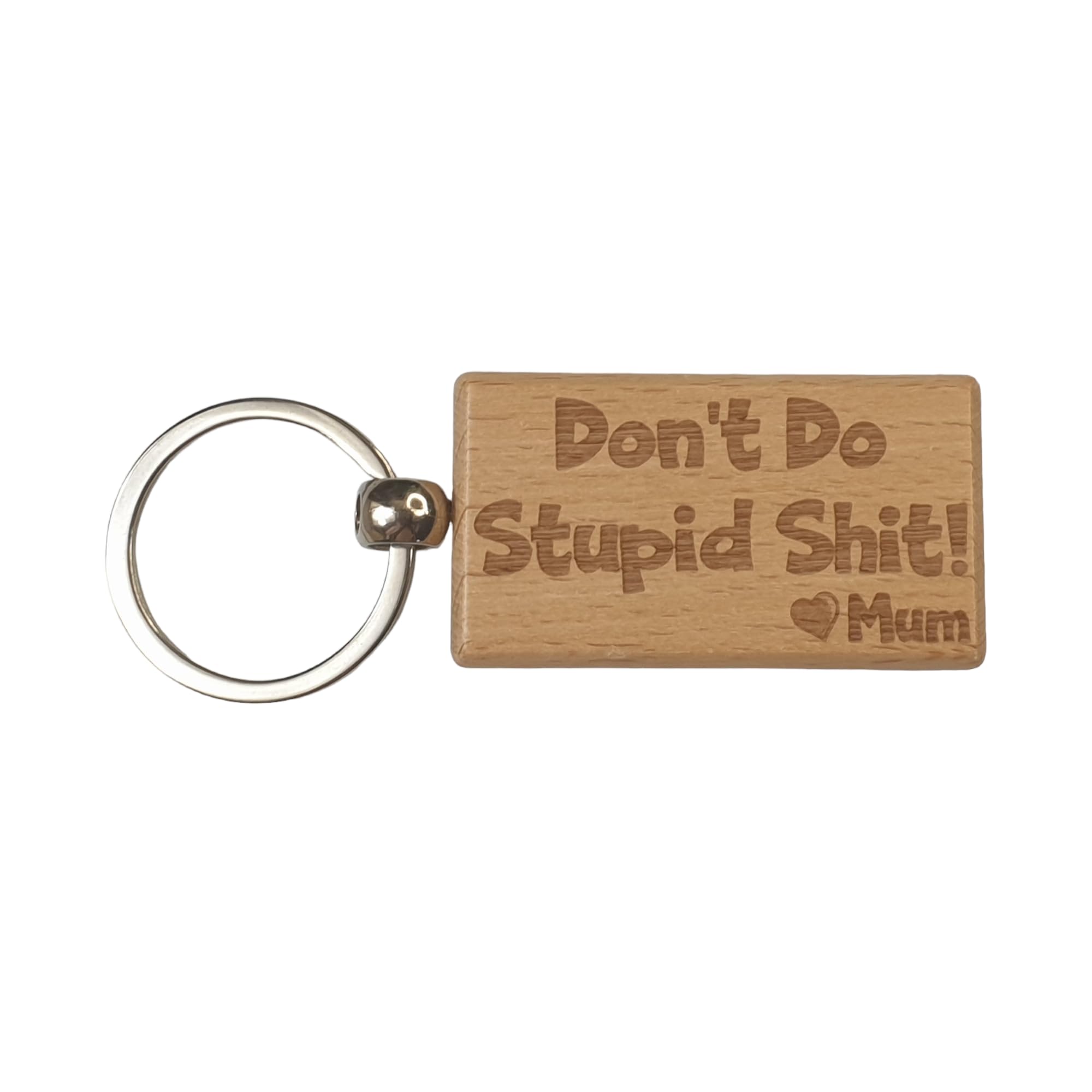 Decalarama Daughter Son Keyring Gift - Don't Do Stupid Shit Love Heart Mum - Cute Engraved Wooden Key Fob Fun Novelty Nice Custom Present