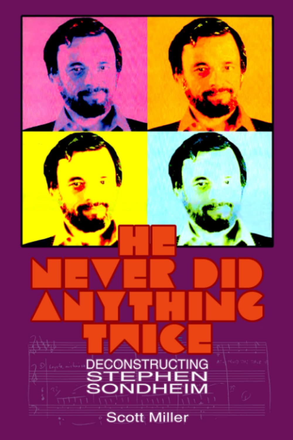 He Never Did Anything Twice: Deconstructing Stephen Sondheim