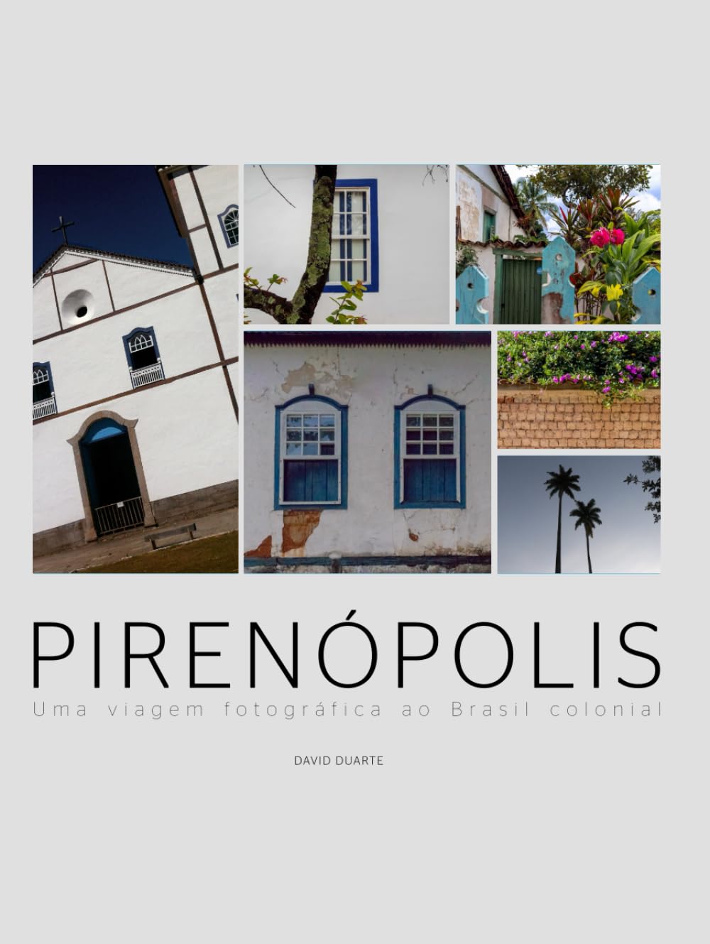 Pirenópolis: Uma Viagem Fotográfica ao Brasil Colonial (Portuguese Edition)      Hardcover – March 16, 2024