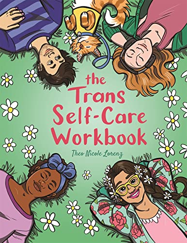 The Trans Self-Care Workbook: A Coloring Book and Journal for Trans and Non-binary People