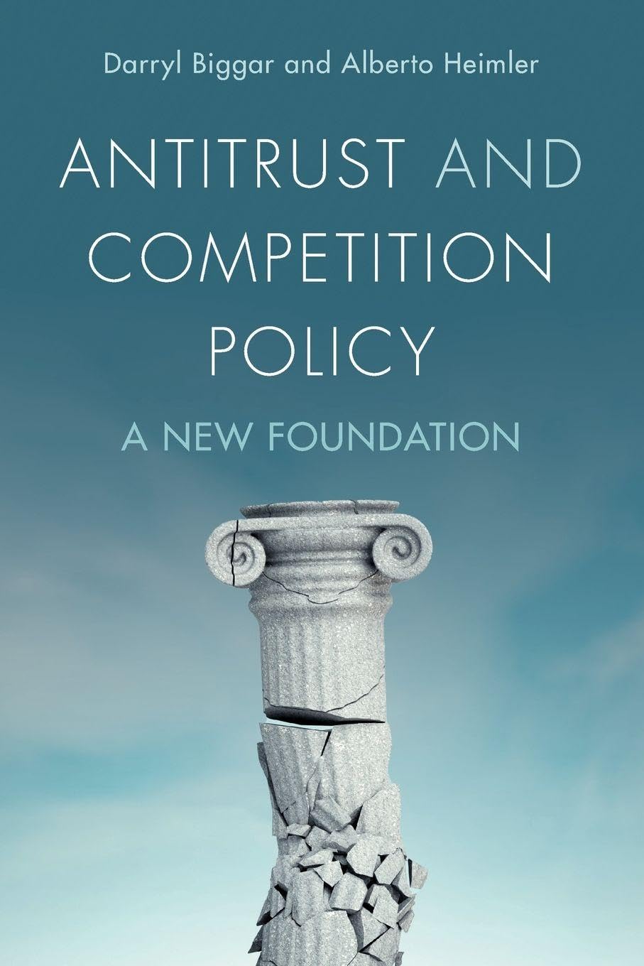 Antitrust and Competition Policy: A New Foundation