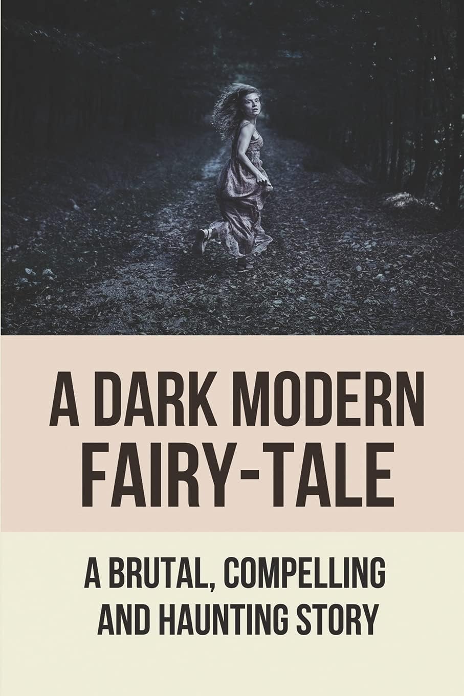 A Dark Modern Fairy-Tale: A Brutal, Compelling And Haunting Story: Female Trafficking Meaning