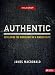 Authentic: Developing the Disciplines of a Sincere Faith - Member Book