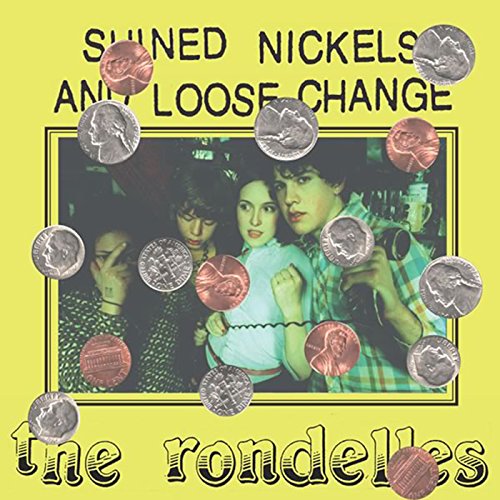 Amazon.com: Shined Nickels and Loose Change : The Rondelles: Digital Music