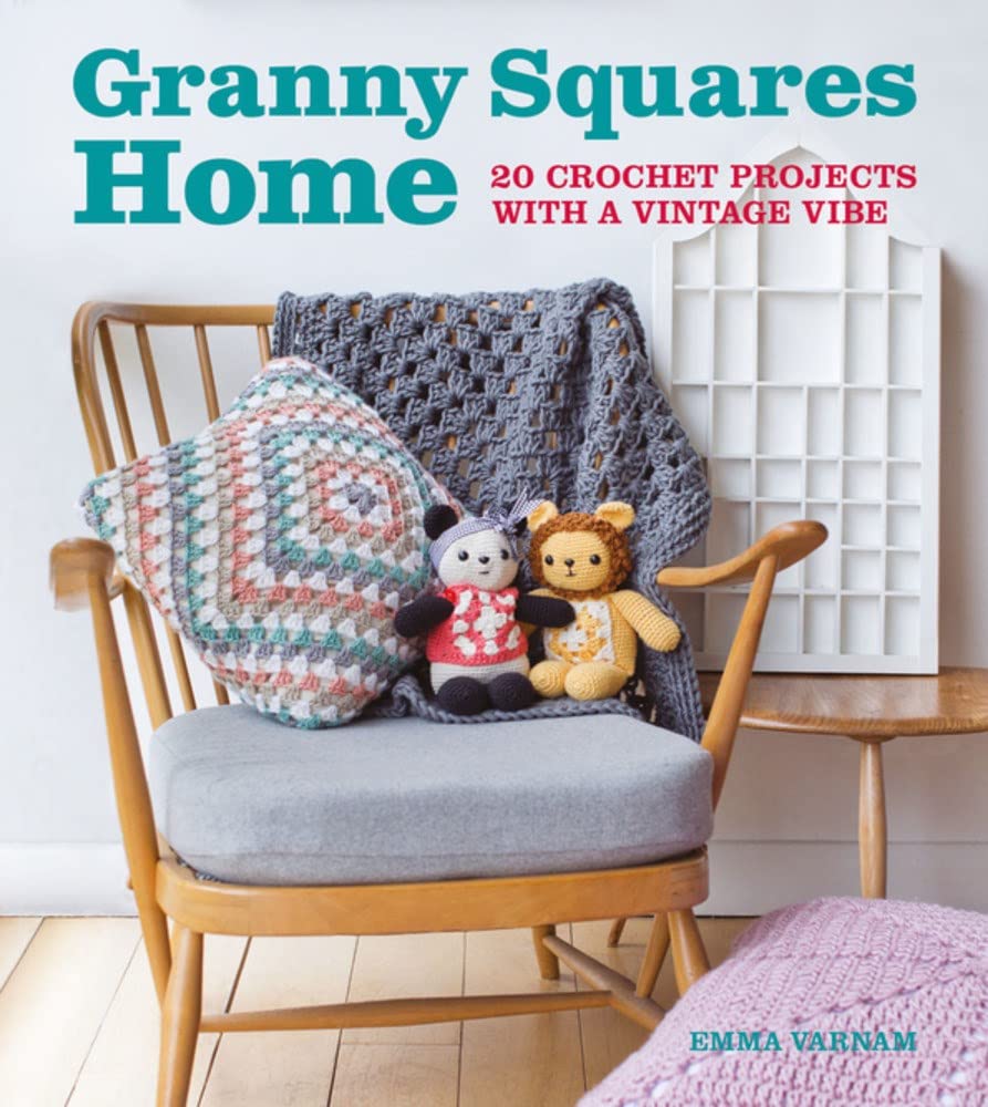 Granny Squares Home: 20 Crochet Projects with a Vintage Vibe Paperback – Illustrated, December 12, 2017