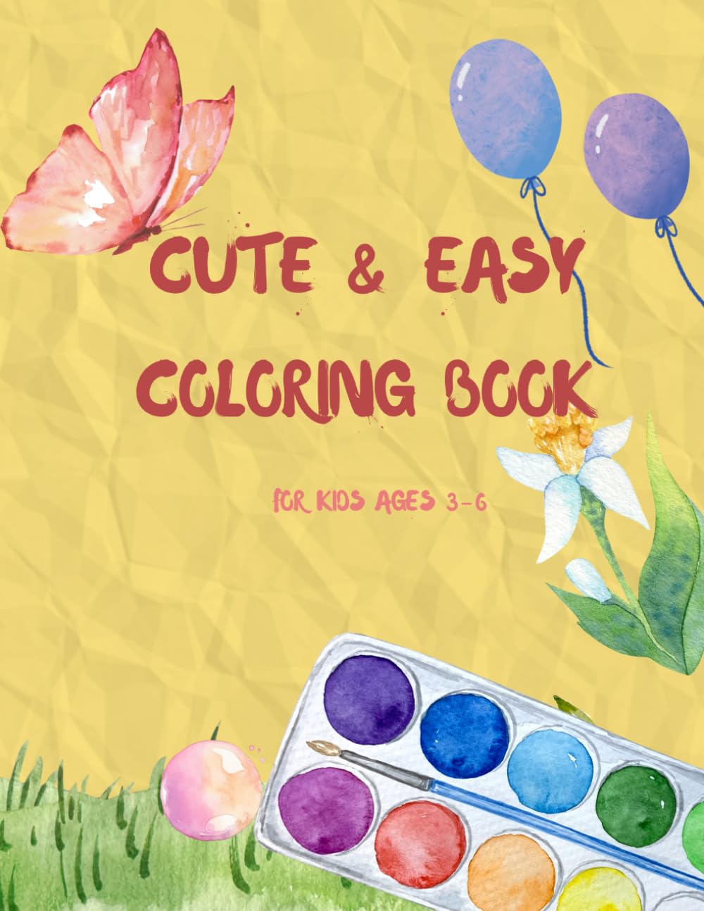 Cute & Easy Coloring Book for Kids Ages 3-6: Adorable Animals, Sweet Friends & Fun Simple Designs for Toddlers and Preschoolers (Cute Coloring (Fun))
