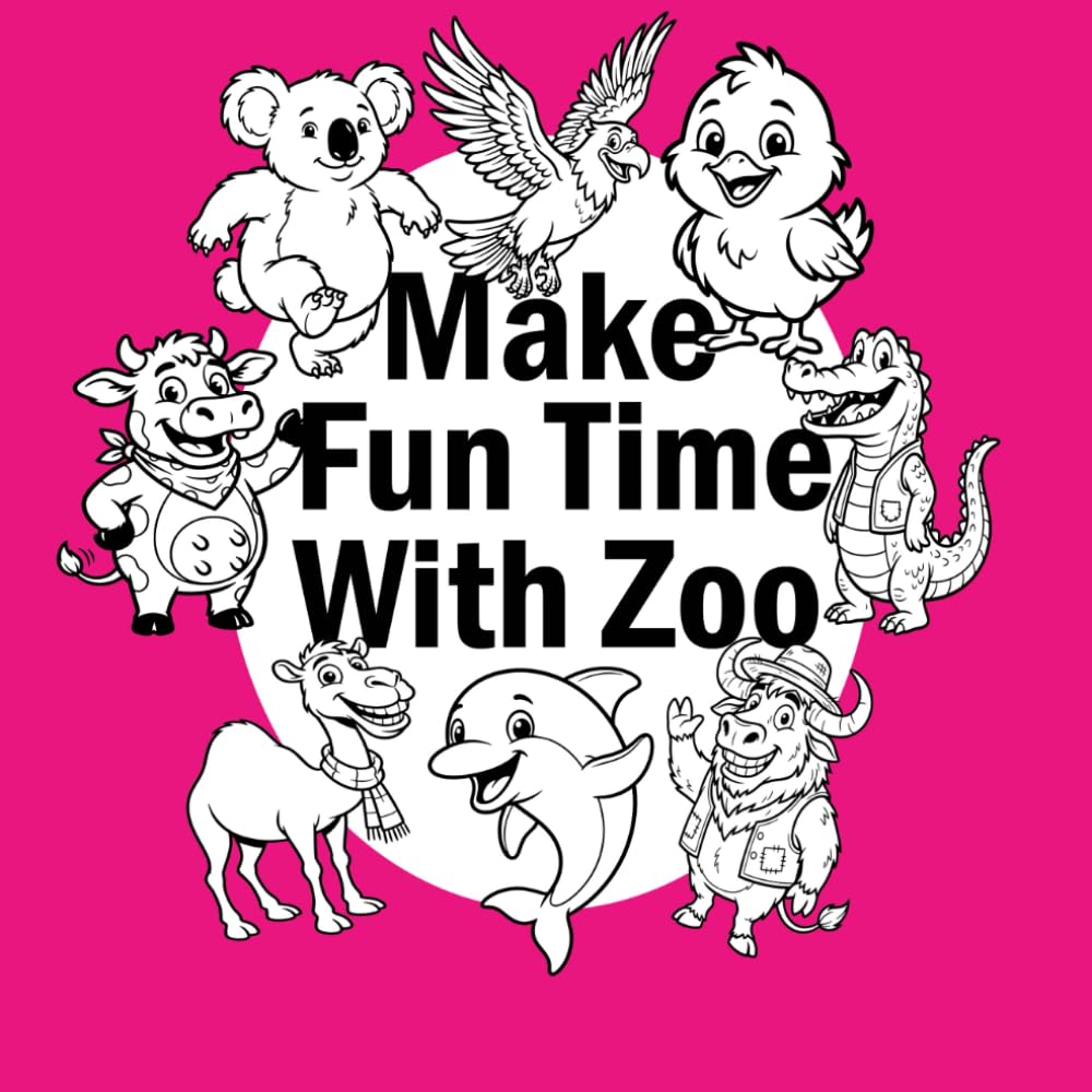 make fun time with zoo: Bold & Easy Animal Coloring Book for Kids | Fun & Simple Animal Characters: 64 Bold & Easy Coloring Book for Kids Ages 4–8 with Cute Animal Characters