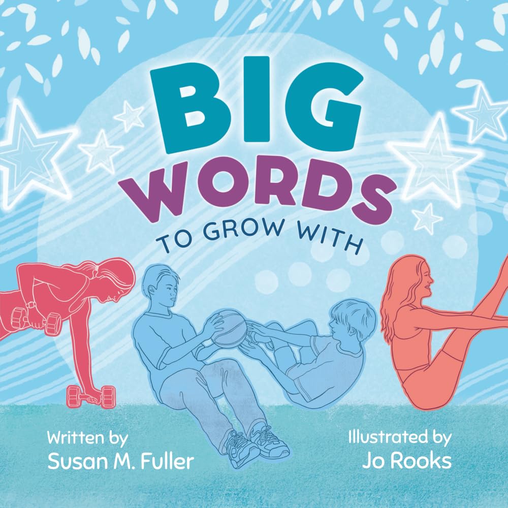 Big Words to Grow With (Big Words series)