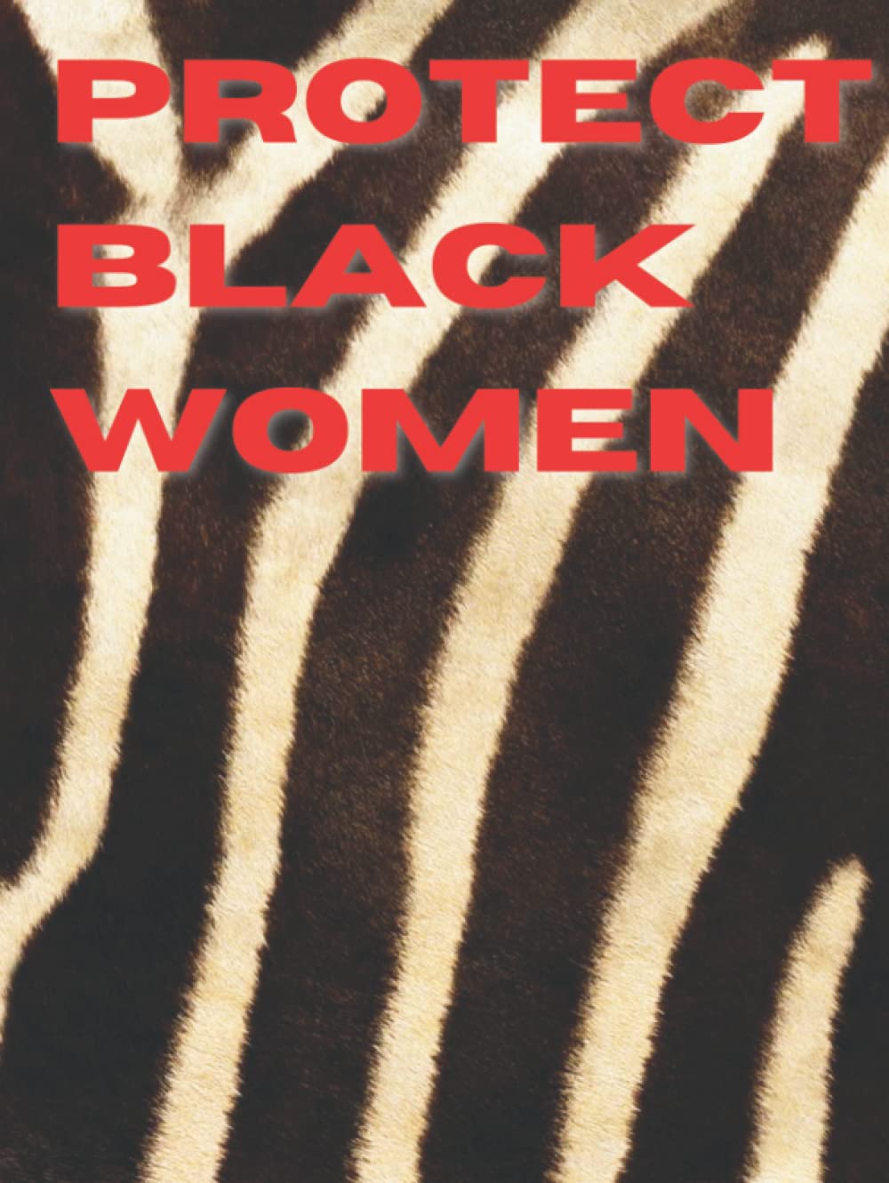 Protect Black Women Zebra Animal Print: Minimalist Decor Book For Coffee Tables, Shelves, Interior Design, Luxury Decoration, Home Style, Stackable, Bookshelves