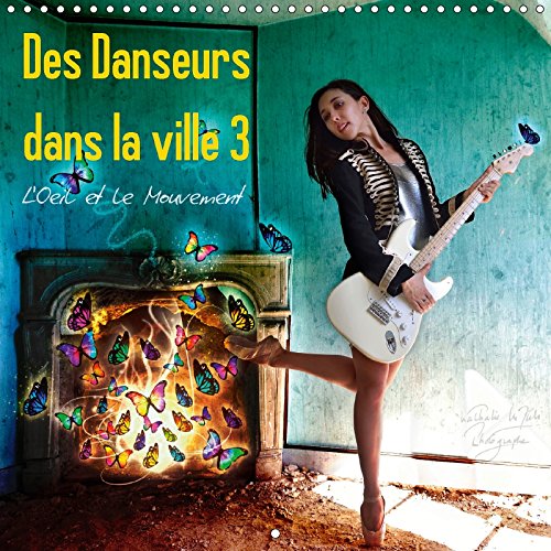 Calendrier mural 2018 Des danseurs dans la ville square 300x300mm