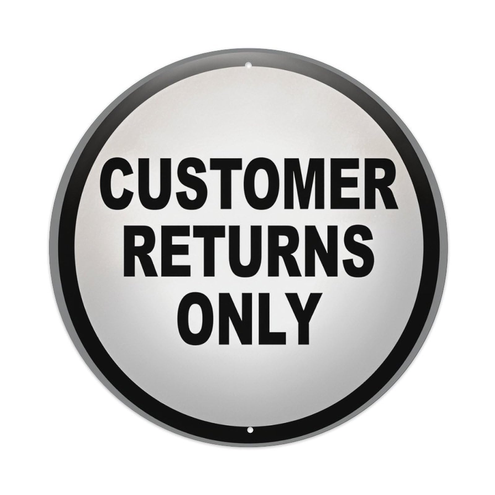 Customer Returns Only Sign Metal Tin Sign Vintage Garden Bedroom Cafe Bar Man Cave Home Wall Decor Metal Poster 8x8 inches