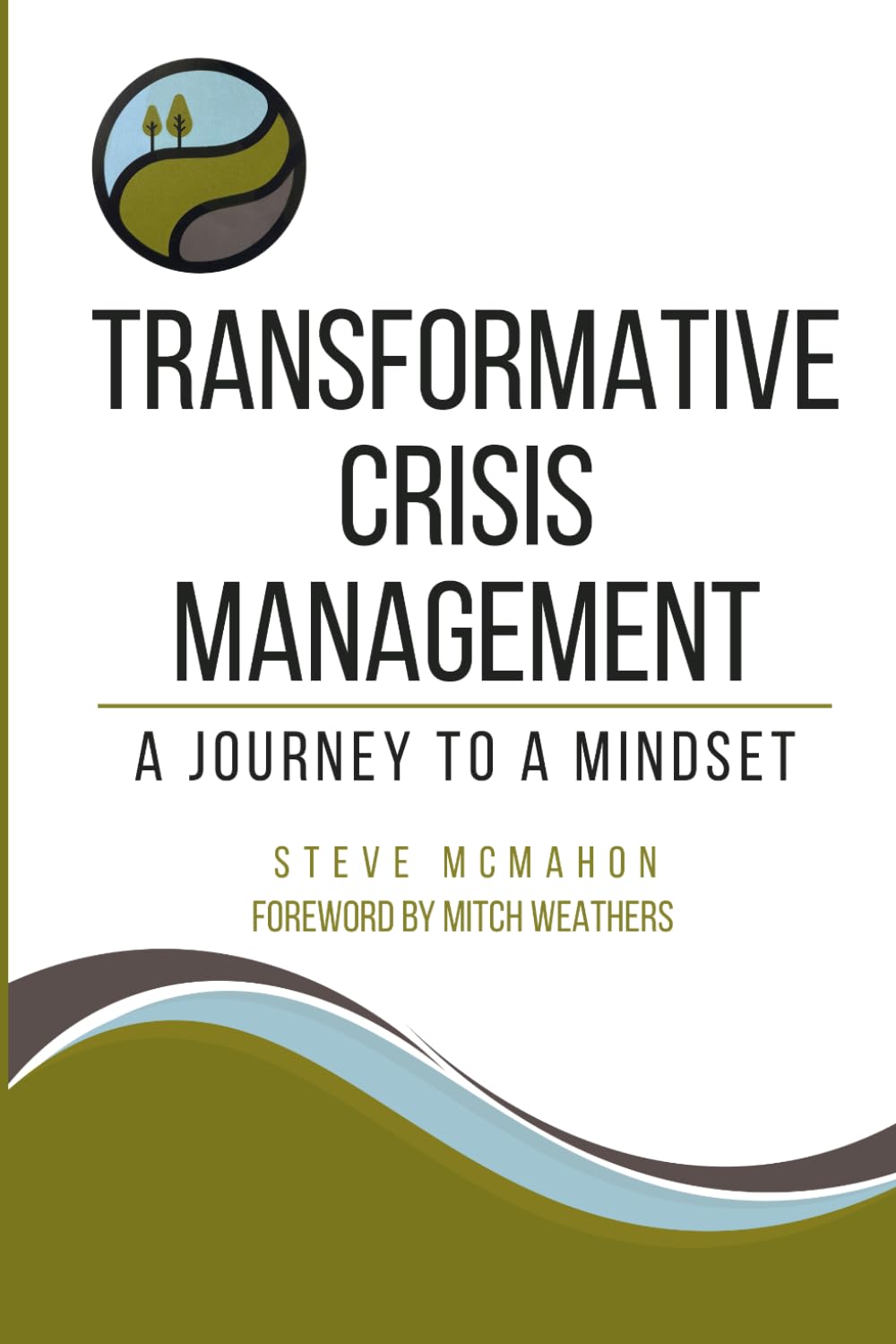 Transformative Crisis Management: A Journey to a MindSet