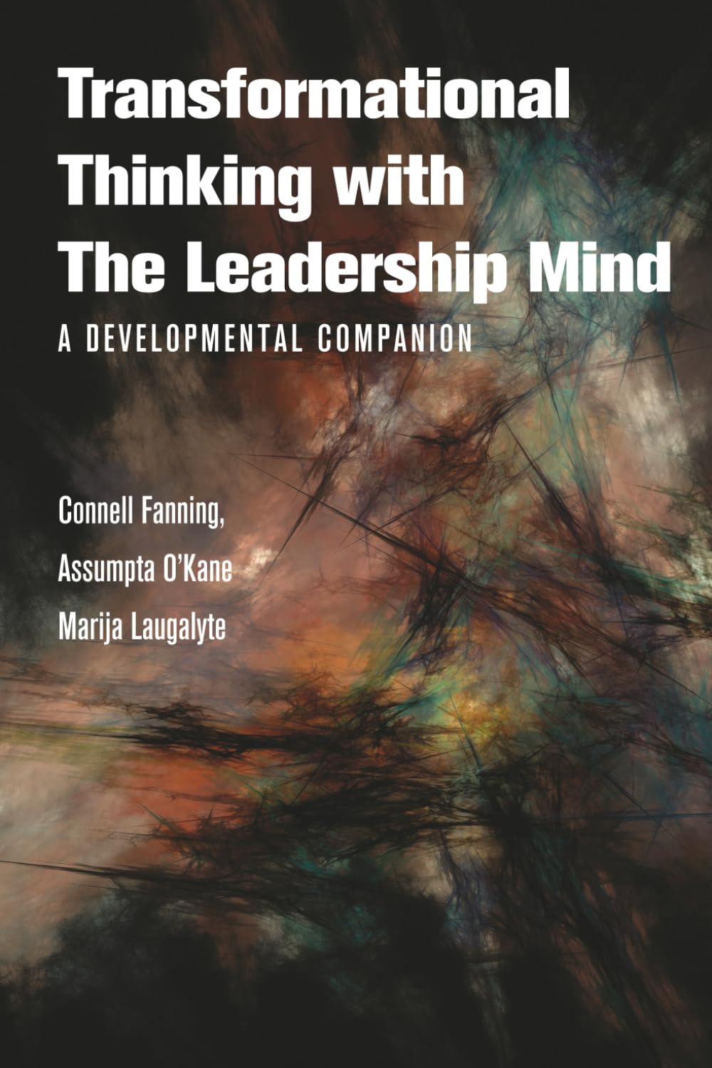 Transformational Thinking With The Leadership Mind: A Developmental Companion