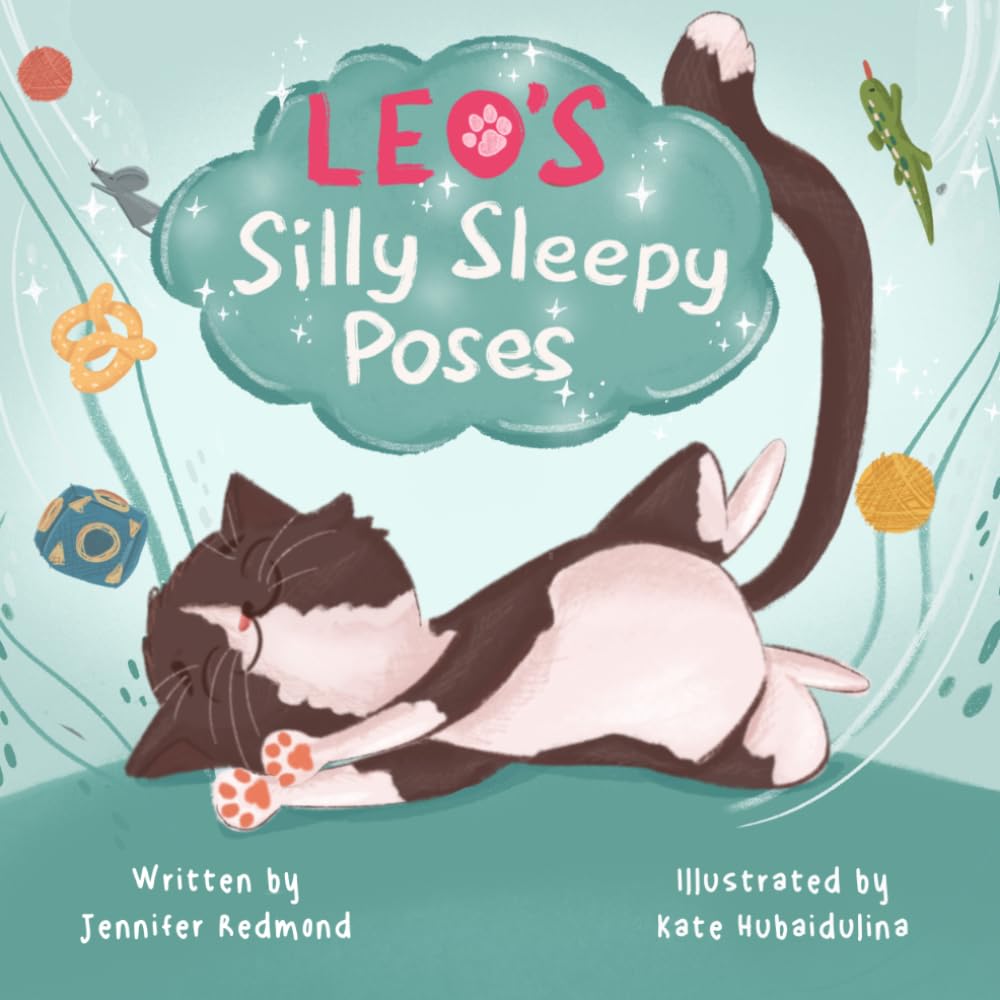 Leo’s Silly Sleepy Poses: A Story About Comfort, Rest, and Belonging (The Leo Adventures — Book 1)