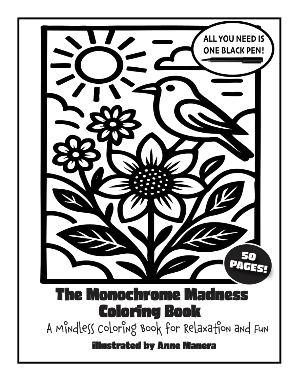 The Monochrome Madness Coloring Book: A Mindless Coloring Book for Relaxation and Fun (Monochrome Coloring Books)