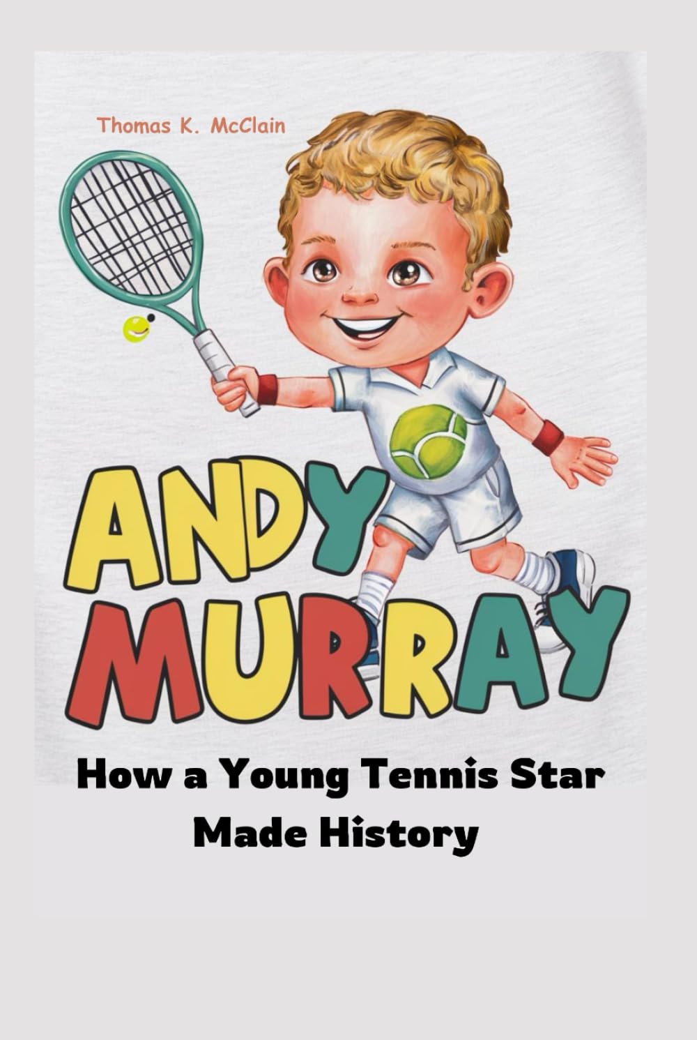 ANDY MURRAY: How a Young Tennis Star Made History