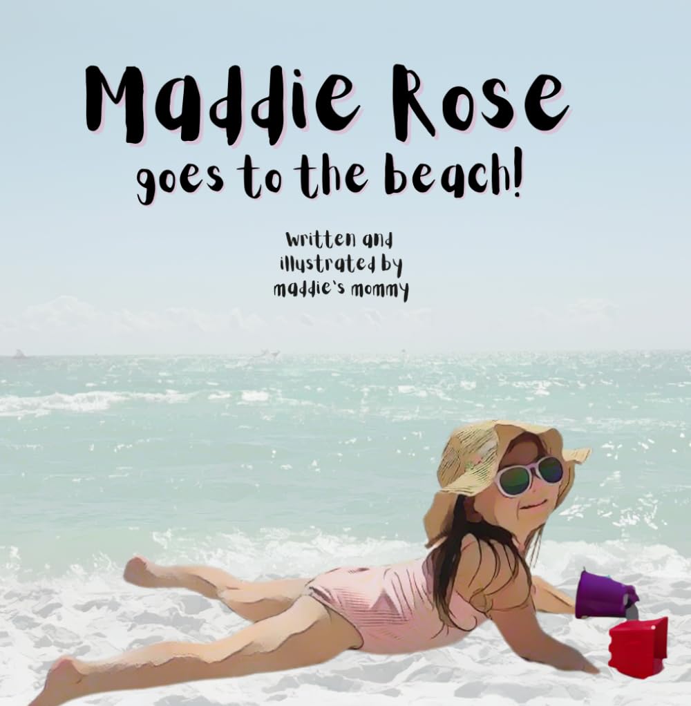 Maddie Rose Goes to the Beach!
