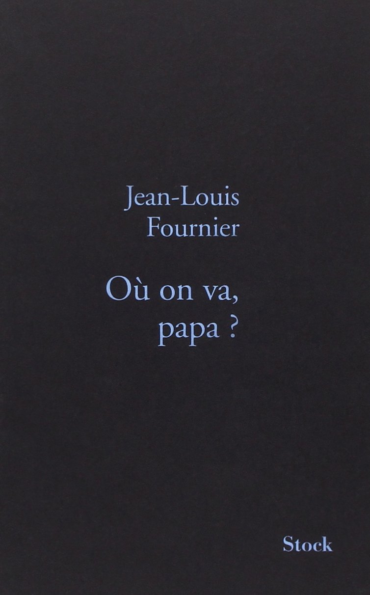 Où on va, papa ? JeanLouis Fournier Amazon.fr Livres