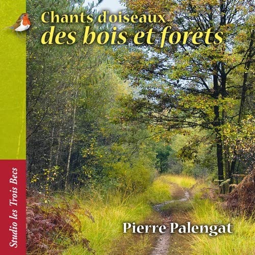 Chants d'oiseaux des Bois et Forets