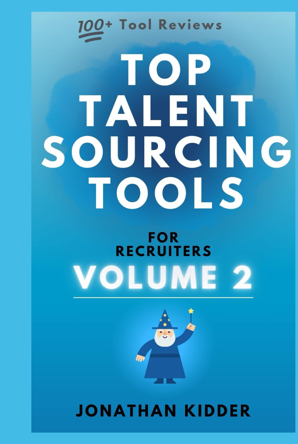 Top Talent Sourcing Tools for Recruiters: Volume 2