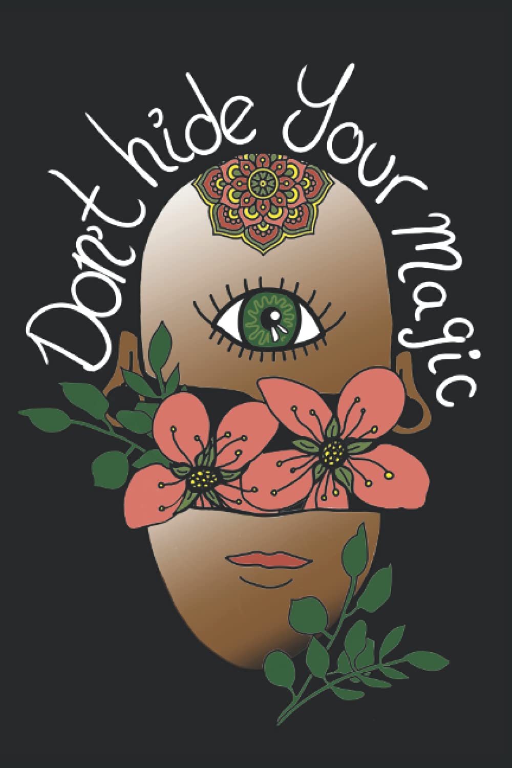 Don't Hide Your Magic