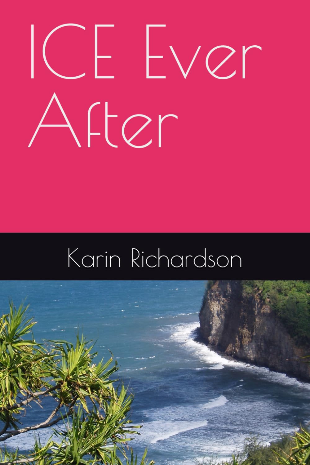 ICE Ever After (Deer Creek Mystery Series)