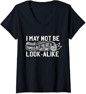 I may not be famous but i've got a celebrity V-Neck T-Shirt