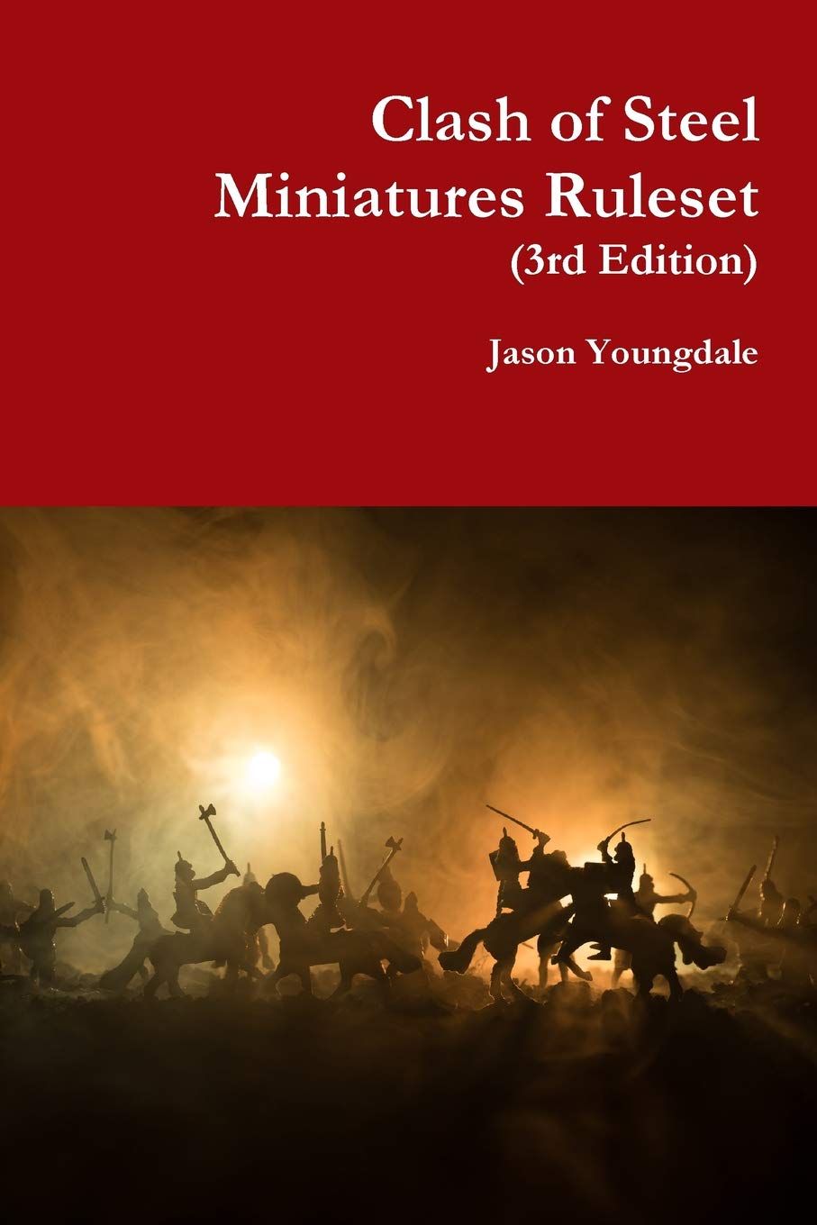 Clash of Steel Miniatures Ruleset