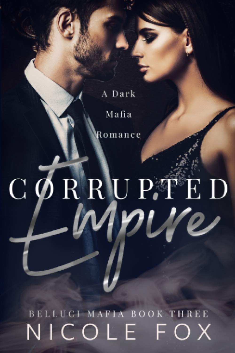 Corrupted Empire: A Dark Mafia Romance (Belluci Mafia)