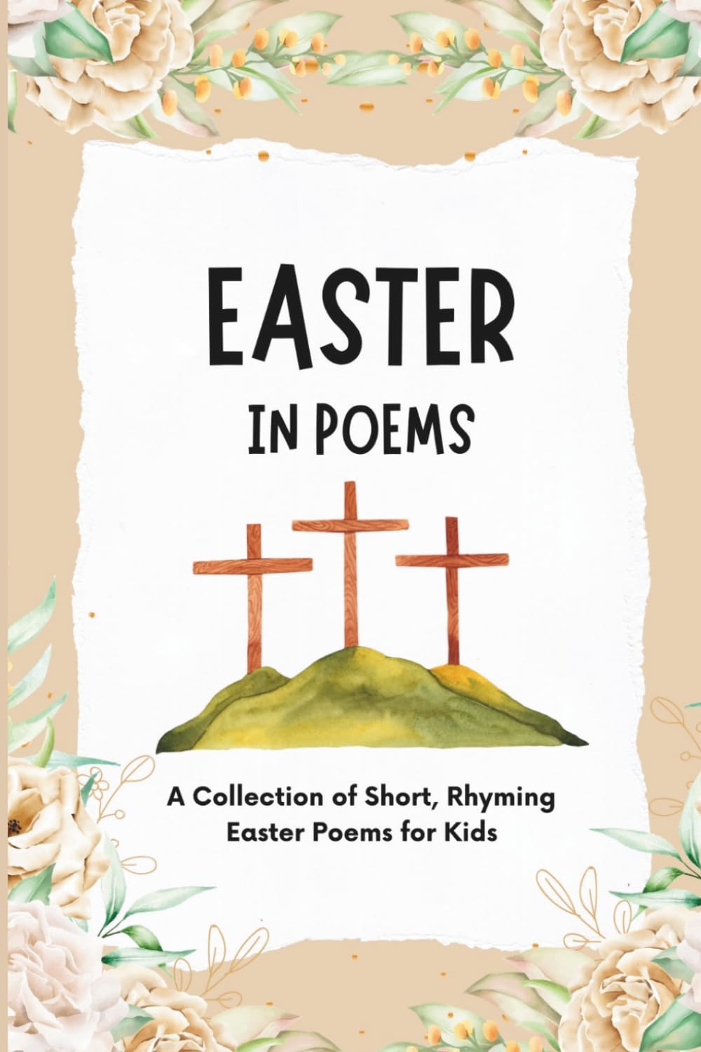 Easter in Poems: A Collection of 30 Faith-Filled Easter Poems for Kids (Praise Him in Poems)