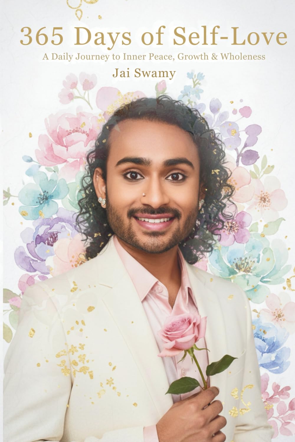 365 Days of Self-Love: A Daily Journey to Inner Peace, Growth & Wholeness