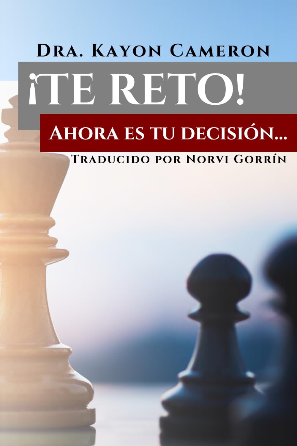 ¡Te reto!: Ahora es tu decisión…