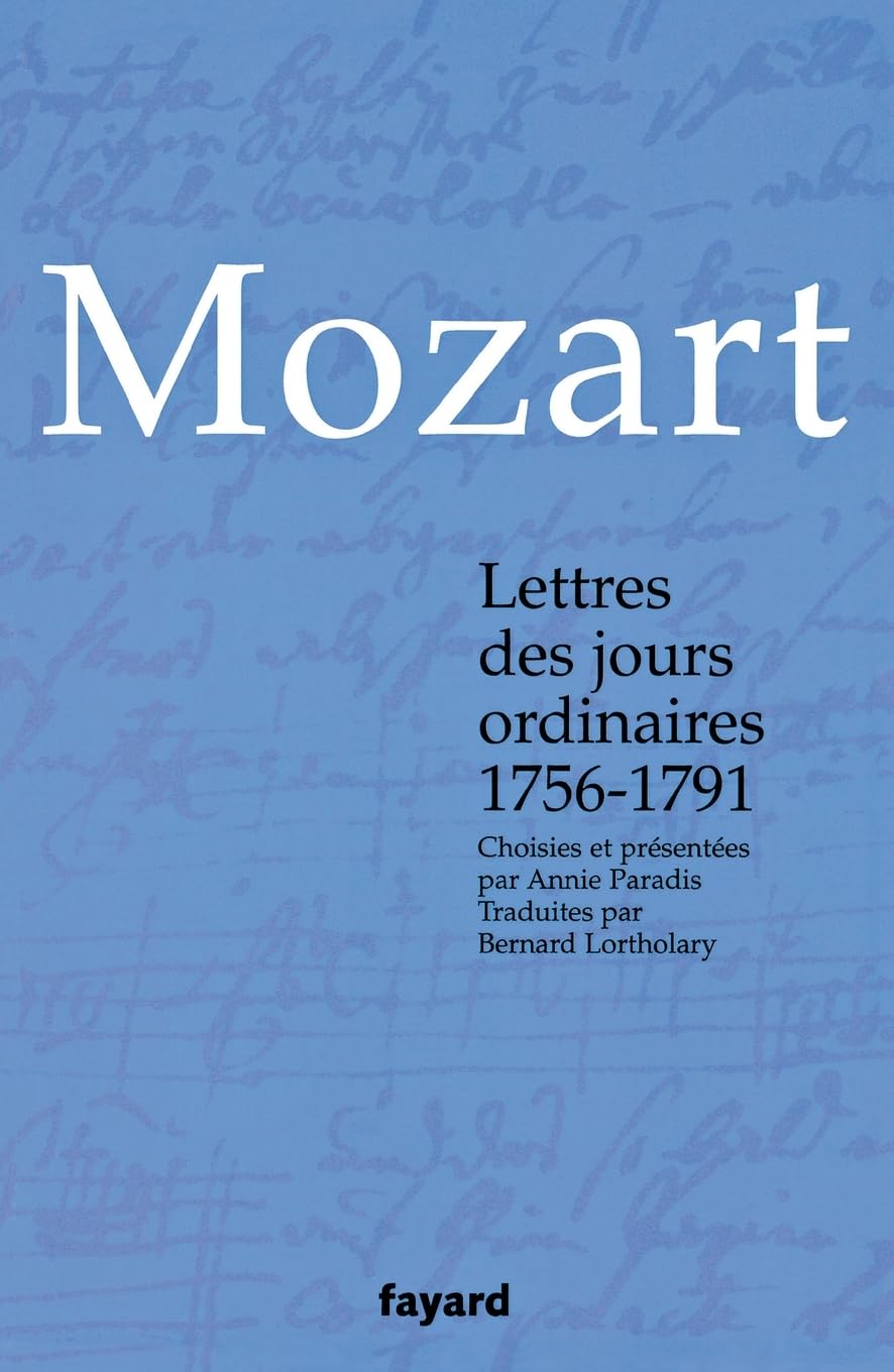 Lettres des jours ordinaires 1756-1791: Choisies et présentées par Annie Paradis