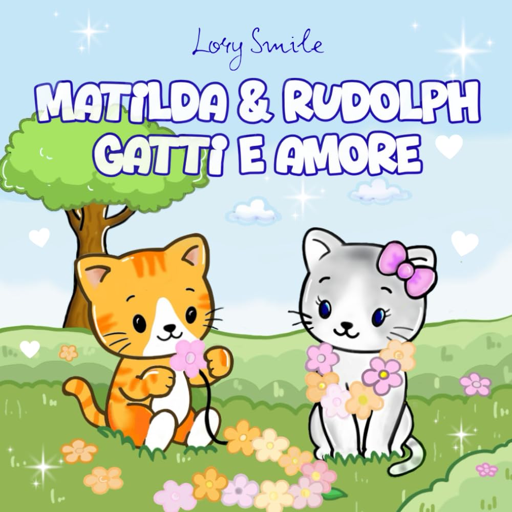 Matilda & Rudolph Gatti e Amore: Libro da colorare con teneri gattini innamorati per adulti, ragazzi e amanti dei gatti